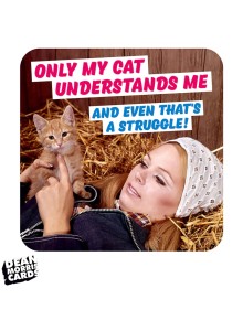 Подложка "Само котката ми ме разбира, а понякога дори това е трудно"